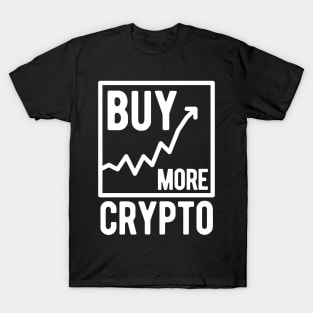 Buy More Crypto T-Shirt